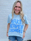 Make Heaven Crowded Tee