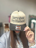 Sorry About My Husband Trucker Hat