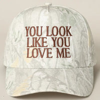 You Look Like You Love Me Hat