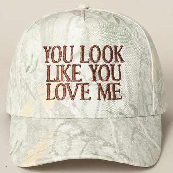 You Look Like You Love Me Hat