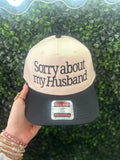 Sorry About My Husband Trucker Hat