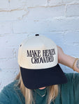 Make Heaven Crowded Hat