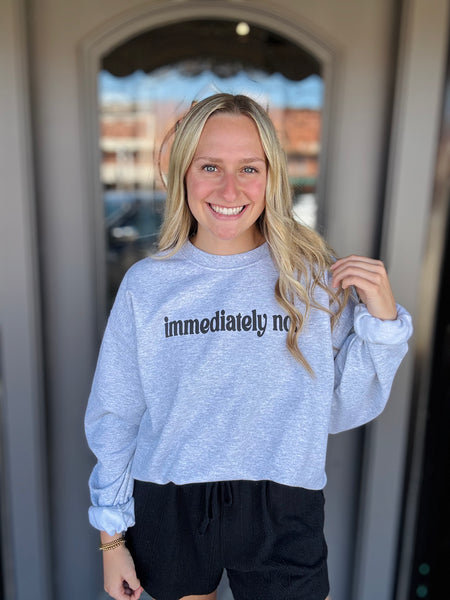 Immediately No Sweatshirt