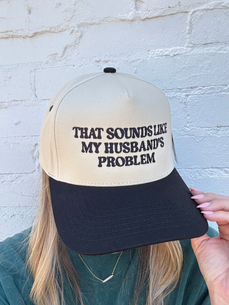 My Husbands Problem Hat