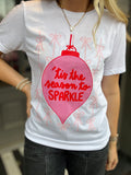 Tis The Season To Sparkle Tee